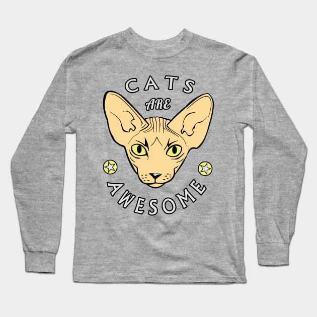 Cool Sphynx Design: Cats Are Awesome Long Sleeve T-Shirt by TipToeTee